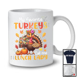 My Favorite Turkeys Call Me Lunch Lady; Lovely Thanksgiving Turkey Fall; Jobs School Group T-Shirt