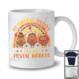 My Favorite Turkeys Call Me Postal Worker; Happy Thanksgiving Leopard Rainbow; Three Turkeys T-Shirt