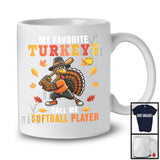 My Favorite Turkeys Call Me Softball Player; Humorous Thanksgiving Sport Playing Lover T-Shirt