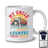 My Uncle Was A Cross Country Truck Driver, Amazing Father's Day Truck Driver, Uncle Family T-Shirt