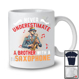 Never Underestimate A Brother With A Saxophone, Amazing Father's Day Musical Instruments Player T-Shirt