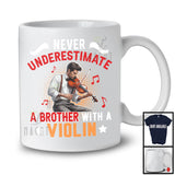 Never Underestimate A Brother With A Violin, Amazing Father's Day Musical Instruments Player T-Shirt