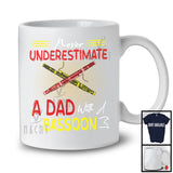 Never Underestimate A Dad With A Bassoon, Joyful Father's Day Musical Instruments Player, Family T-Shirt