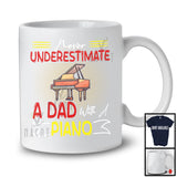 Never Underestimate A Dad With A Piano, Joyful Father's Day Musical Instruments Player, Family T-Shirt