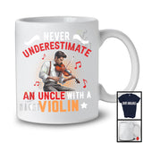 Never Underestimate An Uncle With A Violin, Amazing Father's Day Musical Instruments Player T-Shirt