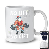 No Lift No Gift; Awesome Christmas Santa Doing Workout Fitness; X-mas Group T-Shirt