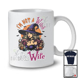 Not A Witch I'm Your Wife, Sarcastic Halloween Costume Wife Couple, Witch Lover Family Group T-Shirt