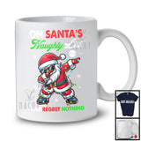 On Santa's Naughty List And Regret Nothing; Amazing Christmas Santa Dabbing; X-mas Lights T-Shirt