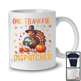 One Thankful Dispatcher, Amazing Thanksgiving Turkey Lover Fall Leaves, Careers Proud Group T-Shirt