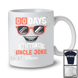 Personalized 00 Days Without An Uncle Joke, Humorous Father's Day Sunglasses, Custom Name Family T-Shirt