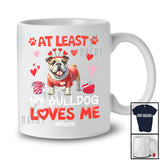 Personalized At Least My Bulldog Loves Me; Lovely Valentine Hearts; Custom Name Single Family T-Shirt