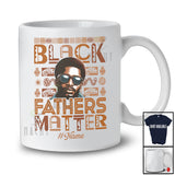 Personalized Black Fathers Matter; Proud Black History Month Custom Name Men; African Afro T-Shirt