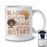 Personalized Black History Is World History; Amazing Custom Name African Women; Melanin Afro T-Shirt