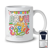 Personalized Bruh It's Easter; Lovely Easter Day Bunny Eggs Hunting; Custom Name Family T-Shirt