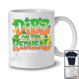 Personalized Custom Name Dibs On The Redhead; Cheerful St. Patrick's Day Shamrock; Drinking T-Shirt