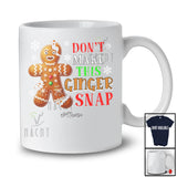 Personalized Custom Name Don't Make This Ginger Snap; Fantastic Christmas Gingerbread Break T-Shirt