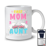 Personalized Custom Name First Mom Now Aunt, Proud Mother's Day Promoted to Aunt, Flowers T-Shirt