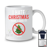 Personalized Custom Name I Hate Christmas; Humorous Anti Christmas Tree; Friends Family T-Shirt