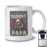 Personalized Custom Name I'm Not A Mummy I'm A Papa; Scary Halloween Family Group T-Shirt