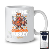 Personalized Custom Name I'm The Grandma Turkey; Lovely Thanksgiving Turkey Ready Eating; Family T-Shirt