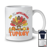 Personalized Custom Name I'm The Intelligent Turkey; Amazing Thanksgiving Fall Turkey; Family T-Shirt