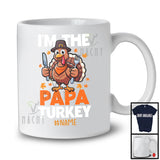 Personalized Custom Name I'm The Papa Turkey; Lovely Thanksgiving Turkey Ready Eating; Family T-Shirt