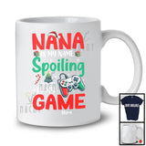 Personalized Custom Name Nana Is My Name Spoiling Is My Game, Lovely Christmas Gamer, Family T-Shirt