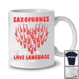 Personalized Custom Name Saxophones Are My Love Language; Lovely Valentine Hearts Shape T-Shirt