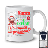 Personalized Dear Santa How Much Do You Know; Lovely Christmas Custom Name Santa Axolotl T-Shirt