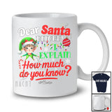 Personalized Dear Santa How Much Do You Know; Lovely Christmas Custom Name Santa Elf T-Shirt