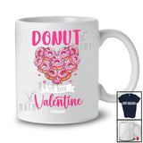 Personalized Donut Is My Valentine; Lovely Valentine Donut Heart Shape; Custom Name Family T-Shirt