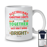 Personalized Electricians Are Like Christmas Lights; Humorous X-mas Custom Name Electrician T-Shirt