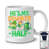 Personalized He's My Drunker Half; Cheerful St. Patrick's Day Custom Name Drinking; Couple T-Shirt