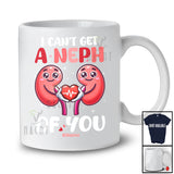 Personalized I Can't Get Neph; Joyful Valentine Custom Name Nephrology Nurse Dialysis Technician T-Shirt