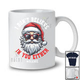 Personalized I Don't Believe In You Either; Fantastic Christmas Custom Name Santa Face T-Shirt