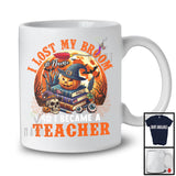 Personalized I Lost My Broom I Became A Teacher; Scary Halloween Custom Name Jobs T-Shirt