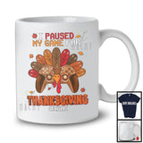 Personalized I Paused My Game For Thanksgiving; Joyful Game Controller Turkey; Custom Name Gamer T-Shirt