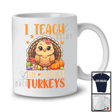 Personalized I Teach The Cutest Turkeys; Lovely Thanksgiving Custom Name Teacher Proud T-Shirt