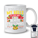 Personalized If You Jingle My Bells White Christmas; Amusing X-mas Custom Name Couple T-Shirt