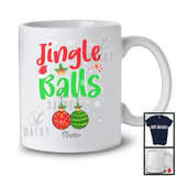 Personalized Jingle Balls; Humorous Christmas Ornaments Men Adult; Custom Name Couple T-Shirt