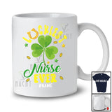 Personalized Luckiest Nurse Ever; Amazing St. Patrick's Day Shamrock; Custom Name Women Jobs T-Shirt