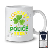 Personalized Luckiest Police Ever; Amazing St. Patrick's Day Shamrock; Custom Name Men Jobs T-Shirt