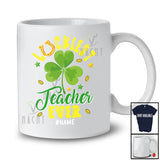 Personalized Luckiest Teacher Ever; Amazing St. Patrick's Day Shamrock; Custom Name Women Jobs T-Shirt