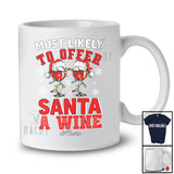 Personalized Most Likely To Offer Santa A Wine; Sarcastic Christmas Custom Name Drinking Dunker Group T-Shirt