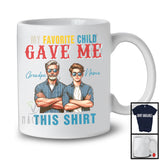 My Favorite Child Gave Me This Shirt, Happy Father's Day Custom Name Grandson, Grandpa Family T-Shirt