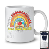 Personalized Never Underestimate A Public School Teacher; Proud Teacher Appreciation Custom Name; Rainbow T-Shirt