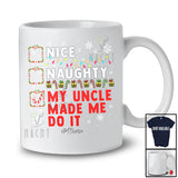 Personalized Nice Naughty Uncle Made Me Do It; Joyful Christmas Custom Name Family; X-mas Santa T-Shirt