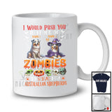 Personalized Push You Front Of Zombies, Scary Halloween Custom Name Australian Shepherds Mummy Witch T-Shirt