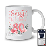 Personalized Sassy And Fabulous At 80; Floral 80th Birthday Hearts; Custom Name Women Family T-Shirt