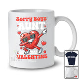 Personalized Sorry Boys Aunt Is My Valentine; Lovely Dabbing Heart; Custom Name Girl Family T-Shirt